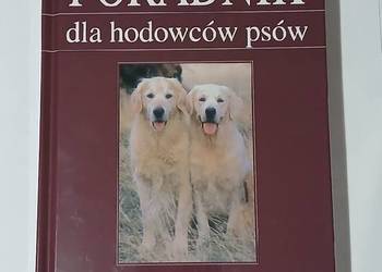 Poradnik dla hodowców psów. Genetyka w praktyce . Malcolm B. Willis