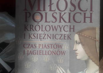 Iwona Kienzler - Miłości polskich królowych i księżniczek