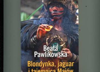 Blondynka jaguar i tajemnica Majów - Beata Pawlikowska
