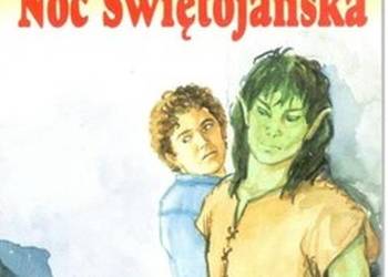 SAGA O KRÓLESTWIE ŚWIATŁA TOM 05 - NOC ŚWIĘTOJAŃSKA