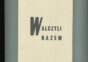 Walczyli razem O współdziałaniu polskich i radzieckich partyzantów