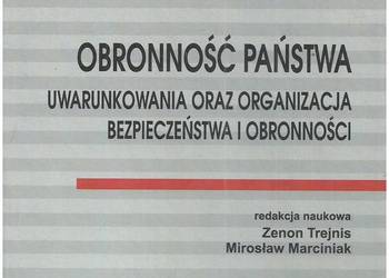 Obronność państwa. Uwarunkowania oraz organizacja bezpieczeń
