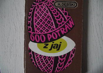 "600 POTRAW Z JAJ"  - H. DĘBSKI