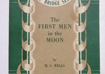 THE FIRST MEN IN THE MOON - H. G. WELLS