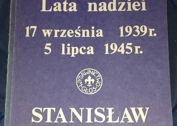 Lata nadziei. 17 września 1939 - 5 lipca 1945 - Stanisław Mackiewicz (CAT)