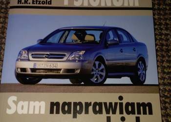 Opel Vevtra III i Signum Sam naprawiam samochód