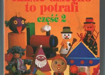 KAŻDE DZIECKO TO POTRAFI CZĘŚĆ 2