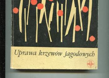 Uprawa krzewów jagodowych - Maria Łucka