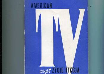 American TV czyli życie fikcją