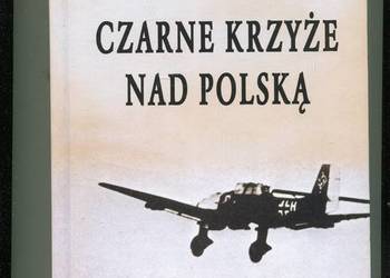 Czarne krzyże nad Polską - Stanisław Skalski