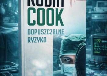 Dopuszczalne ryzyko – Robin Cook
