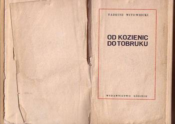 (6754) OD KOZIENIC DO TOBRUKU – TADEUSZ WITOWIECKI