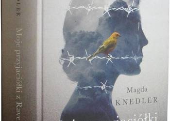 Moje przyjaciółki z Ravensbrück – Magda Knedler