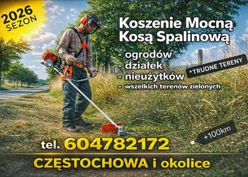Koszenie KOSĄ SPALINOWĄ działek ogrodów wysokiej trawy Częstochowa +100km