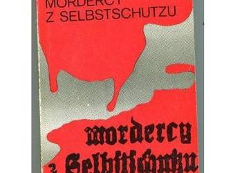 Mordercy z Selbstschutzu - A. Witkowski
