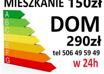 Świadectwo Charakterystyki energetycznej MIESZKANIE i DOM 24h Nowy Tomyśl
