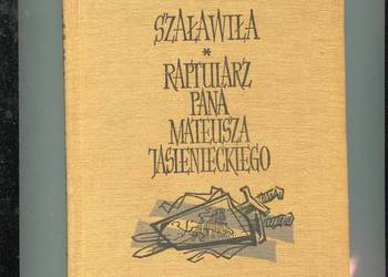 Szaławiła Raptularz pana Mateusza Jasienickiego - Kraszewski