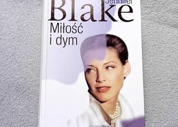 Jennifer Blake. Miłość i dym. Świat Książki, 1997 r. Wydanie I. Jennifer Blake. Miłość i dym. Świat Książki, 1997 r. Wydanie I.