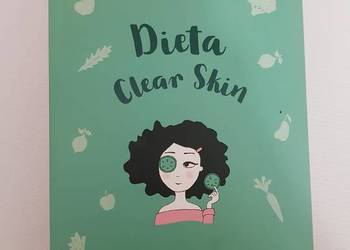 Dieta Clear Skin. Skóra bez trądziku w sześć tygodni