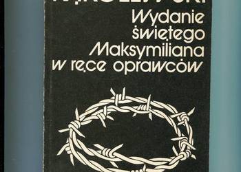 Wydanie świętego Maksymiliana w ręce oprawców - Kąkolewski