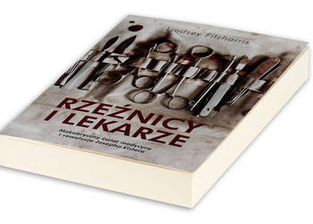 Rzeźnicy i lekarze. Lindsey Fitzharris