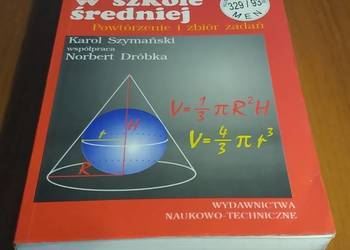 Matematyka w szkole średniej powtórzenie i zbiór zadań Szymański Dróbka Matematyka w szkole średniej powtórzenie i zbiór zadań Szymański Dróbka