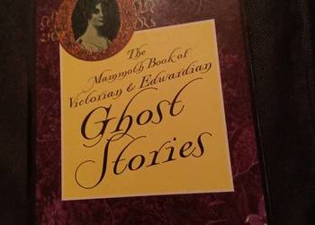 The mammoth book of Victorian & Edwardian Ghost stories. Po angielsku!