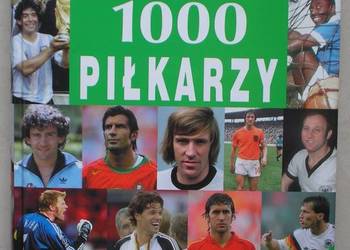 1000 piłkarzy. Najlepsi piłkarze wszech czasów