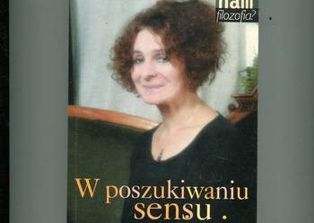 W poszukiwaniu sensu życia - Maria Szyszkowska