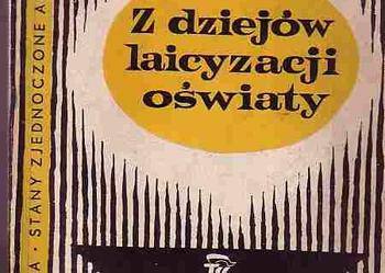 (4149) Z DZIEJÓW LAICYZACJI OŚWIATY ANGLIA, STANY ZJEDNOCZONE AMERYKI PÓŁNOCNEJ TOM II – ŁUKASZ KURDYBACHA