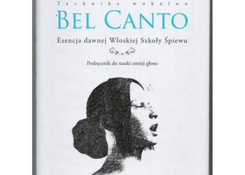 Bel Canto Esencja dawnej Włoskiej Szkoły Śpiewu - Przeniosło Marta