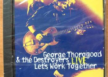 George Thorogood & the Destroyers LIVE: Let's Work Together