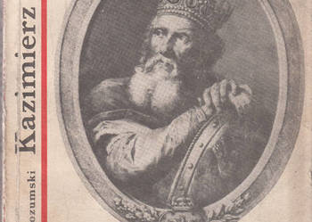 (02517) KAZIMIERZ WIELKI – JERZY  WYROZUMSKI