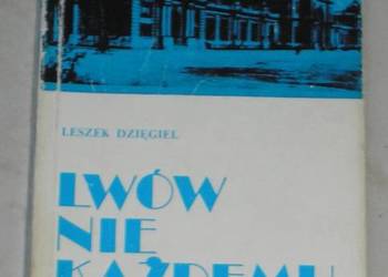Lwów nie każdemu zdrów - Leszek Dzięgiel