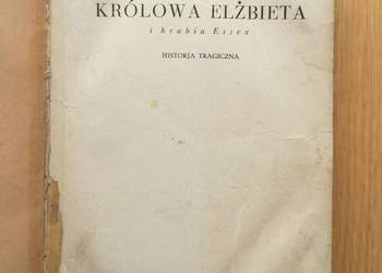 Królowa Elżbieta i hrabiaEssex.Historja tragiczna L.Strachey