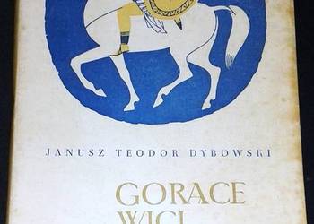Gorące wici - Janusz Teodor Dybowski