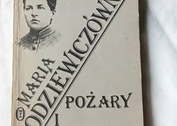 Maria Rodziewiczówna. Pożary i zgliszcza. Wyd. Literackie, 1990 r. Wyd. I.