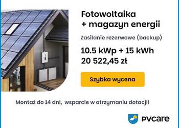  fotowoltaika 10 kW + magazyn energii 15 kWh - licznik w 48h - dotacja