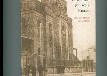 Ein Wegfuhrer durch das judische Kielce - Marek Maciągowski