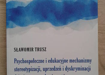 Psychospołeczne i edukacyjne mechanizmy stereotypizacji - S. Trusz