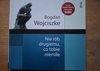 Nie rób drugiemu co tobie niemiłe- Bogdan Wojciszke