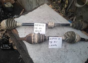 OPEL ZAFIRA B 1,8 16V półoś prawa lewa