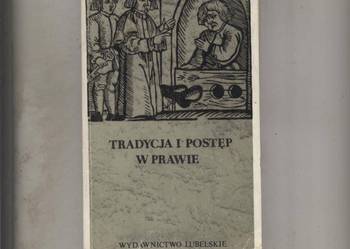 Tradycja i postęp w prawie - Tokarczyk