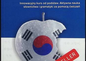 Koreański nie gryzie! Innowacyjny kurs od podstaw Koreański nie gryzie! Innowacyjny kurs od podstaw
