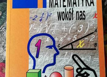 Matematyka wokół nas 1-A. Drążek, B. Grabowska, Z Szadkowska