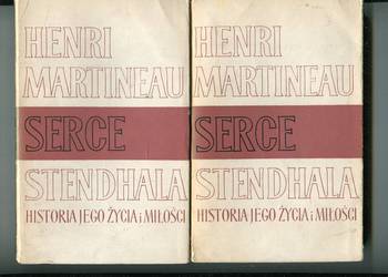 Serce Stendhala Historia jego życia i miłości - Martineau
