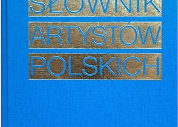 Słownik artystów polskich i obcych w Polsce działających