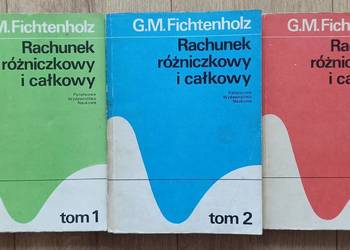 Rachunek różniczkowy i całkowy - t. 1, 2, 3 G.M. Fichtenholz