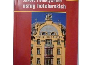 Jakość i efektywność usług hotelarskich - Borkowski S. Wszendybył E.