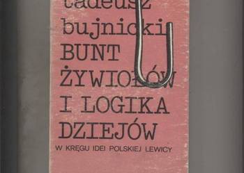 Bunt żywiołów i logika dziejów - Bujnicki